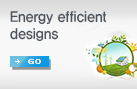 Energy efficient designs